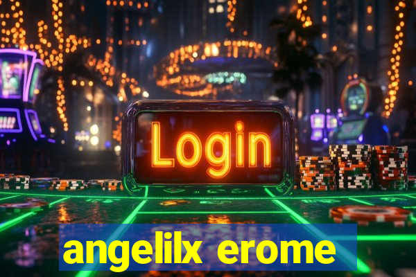 angelilx erome